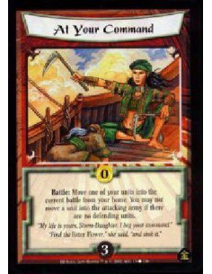 At Your Command (Signed by LLyn Hunter)  - Battle: Move one of your units into the current battle from your home. You may not mo