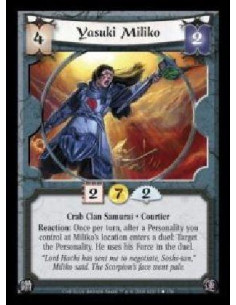 Yasuki Miliko (Spanish)  - Crab Clan Samurai · Courtier. Reaction: Once per turn, after a Personality you control at Miliko's lo