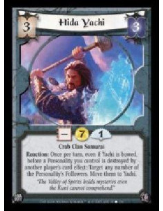 Hida Yachi  - Crab Clan Samurai. Reaction: Once per turn, even if Yachi is bowed, before a Personality you control is destroyed