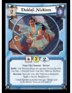 Daidoji Nichiren  - Crane Clan Samurai · Harrier. Battle: Bow Nichiren: Target an opposing Personality with less than 3 Personal