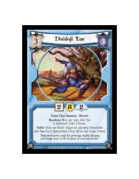 Daidoji Tae  - Crane Clan Samurai · Harrier. Reaction: Once per turn, after Tae is destroyed: Gain 2 Honor. Battle: Once per bat