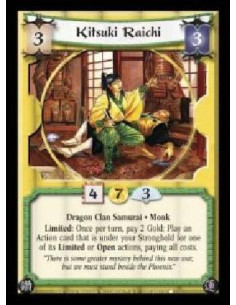 Kitsuki Raichi  - Dragon Clan Samurai · Monk. Limited: Once per turn, pay 2 Gold: Play an Action card that is under your Strongh