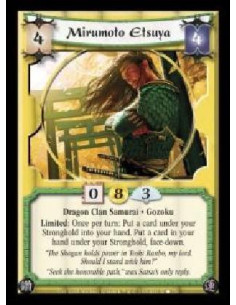 Mirumoto Etsuya  - Dragon Clan Samurai · Gozoku. Limited: Once per turn: Put a card under your Stronghold into your hand. Put a 