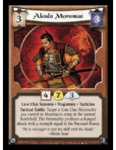 Akodo Moromao (Español)  - Lion Clan Samurai · Magistrate · Tactician. Tactical Battle: Target a Lion Clan Personality you contr