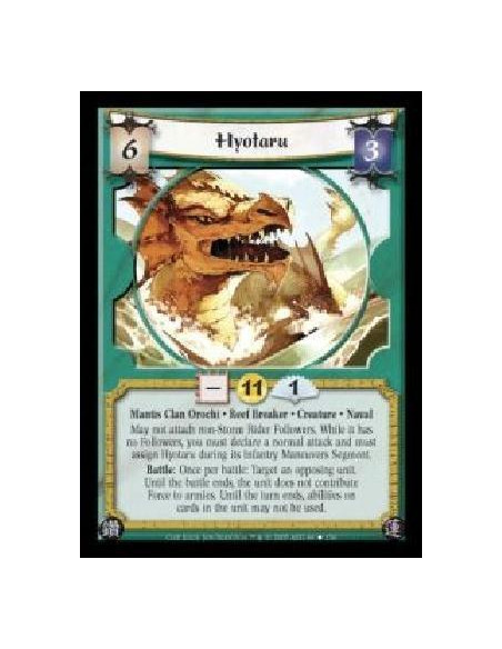 Hyotaru  - Mantis Clan Orochi · Reef Breaker · Creature · Naval. May not attach non-Storm Rider Followers. While it has no Follo