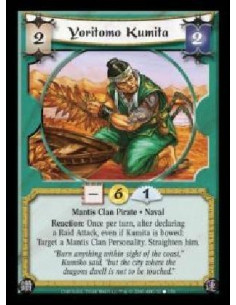 Yoritomo Kumita  - Mantis Clan Pirate · Naval. Reaction: Once per turn, after declaring a Raid Attack, even if Kumita is bowed: 