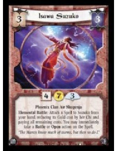 Isawa Suzuko  - Phoenix Clan Air Shugenja. Elemental Battle: Attach a Spell to Suzuko from your hand, reducing its Gold cost by 