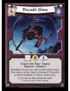 Bayushi Shun (Spanish)  - Scorpion Clan Ninja · Samurai · Magistrate · Ninjutsu 2. Reaction: Once per turn, after another player