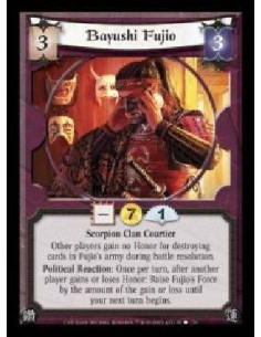 Bayushi Fujio - Scorpion Clan Courtier. Other players gain no Honor for destroying cards in Fujio's army during battle resoluti