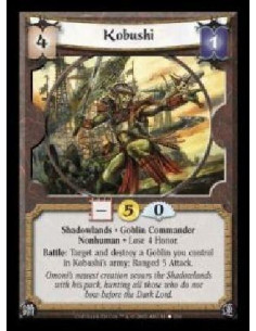 Kobushi - Shadowlands · Goblin Commander · Nonhuman · Lose 4 Honor. Battle: Target and destroy a Goblin you control in Kobushi'