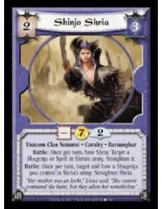 Shinjo Shria  - Unicorn Clan Samurai · Cavalry · Baraunghar. Battle: Once per turn, bow Shria: Target a Shugenja or Spell in Shr