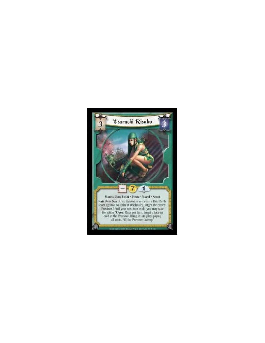 Tsuruchi Risako FOIL (English Language)  - Mantis Clan Bushi · Pirate · Naval · Scout. Raid Reaction: After Risako's army wins a