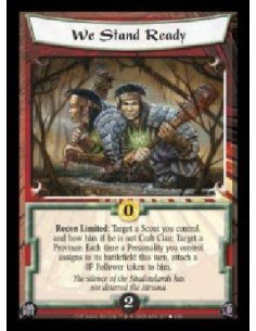 We Stand Ready  - Recon Limited: Target a Scout you control, and bow him if he is not Crab Clan: Target a Province. Each time a
