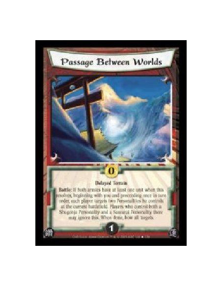 Passage Between Worlds  - Delayed Terrain. Battle: If both armies have at least one unit when this resolves, beginning with you 