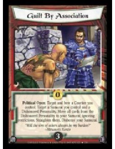 Guilt By Association - Political Open: Target and bow a Courtier you control: Target a Samurai you control and a Dishonored Per