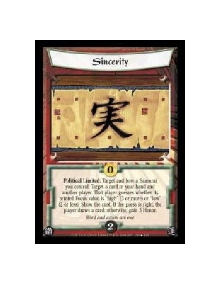 Sincerity  - Political Limited: Target and bow a Samurai you control: Target a card in your hand and another player. That player