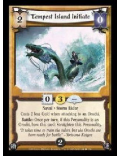 Tempest Island Initiate  - Naval · Storm Rider. Costs 2 less Gold when attaching to an Orochi. Battle: Once per turn, if this Pe