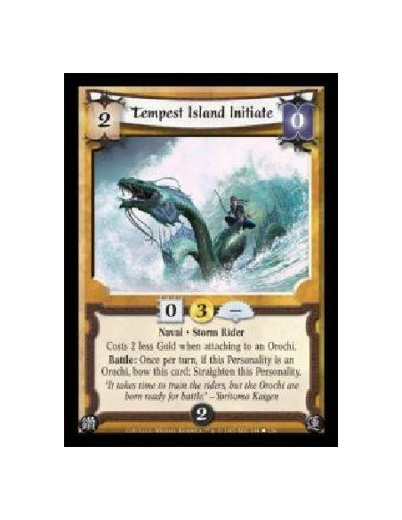 Tempest Island Initiate  - Naval · Storm Rider. Costs 2 less Gold when attaching to an Orochi. Battle: Once per turn, if this Pe