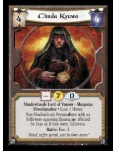 Chuda Kyuwa FOIL  - Shadowlands Lord of Venom · Shugenja · Bloodspeaker · Lose 5 Honor. Non-Shadowlands Personalities with no Fo