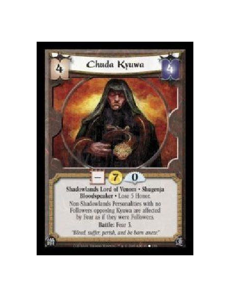Chuda Kyuwa FOIL  - Shadowlands Lord of Venom · Shugenja · Bloodspeaker · Lose 5 Honor. Non-Shadowlands Personalities with no Fo