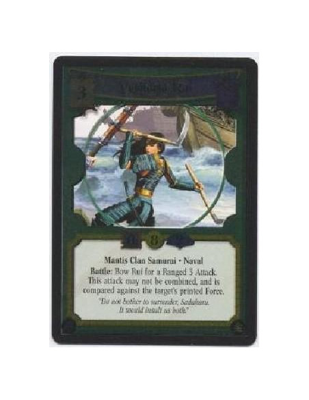 Yoritomo Rui FOIL  - Mantis Clan Samurai. Naval Battle: Bow Rui for a Ranged 3 Attack. This attack may not be combined, and is c
