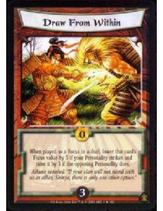 Draw From Within - When played as a Focus in a duel, lower this card's Focus value by 3 if your Personality strikes and raise i
