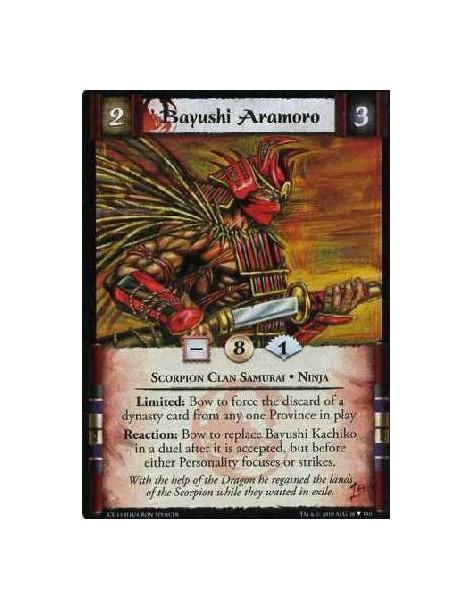 Bayushi Aramoro (Idioma Español)  - Scorpion Clan Samurai. Ninja Limited: Bow to force the discard of a Dynasty card from any on