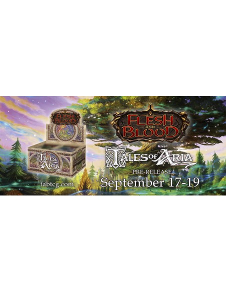 Flesh & Blood: Tales of Aria Prerelease (Sept 19th)