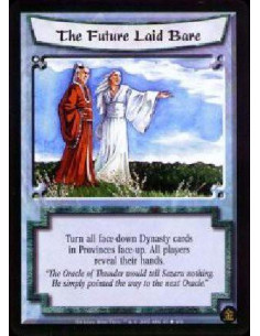 The Future Laid Bare - Turn all face-down Dynasty cards in Provinces face-up. All players reveal their hands.