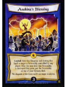 Asahina's Blessing  - Limited: Bow this Shugenja and destroy this Spell to target a Personality controlled by any player. After