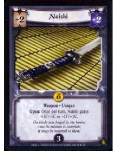 Naishi  - Weapon * Unique Open: Once per turn, Naishi gains +1F/-1C or -1F/+1C. The blade was forged by the kenku; once its miss