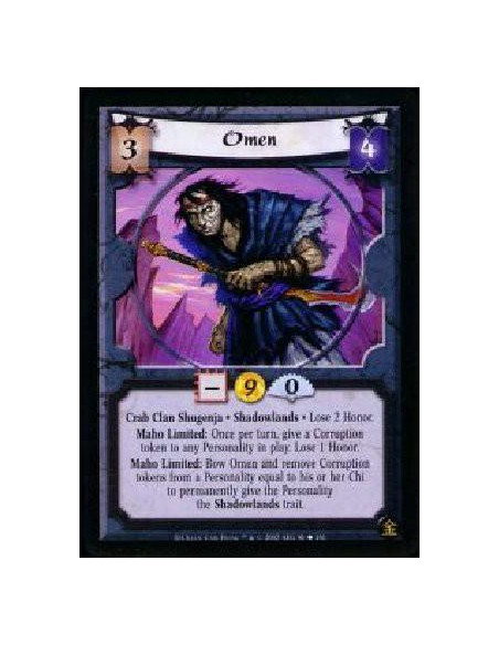 Omen  - Crab Clan Shugenja * Shadowlands * Lose 2 honor Maho Limited: Once per turn, give a corruption token to any personality 