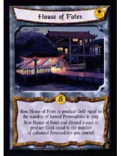 House of the Fates  - Bow House of the Fates to produce Gold equal to the numbered of bowed Personalities in play. Bow House of 