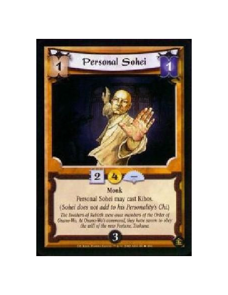 Personal Sohei  - Monk Personnal Sohei may cast Kihos. (Sohei does not add to his Personality's Chi.) The Brother of Rebirth wer