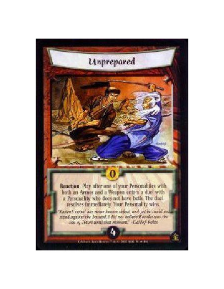 Unprepared FOIL  - Reaction: Play after one of your Personalities with both an Armor and a Weapon enter a duwl with a Personalit