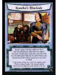 Kaneka's Blockade FOIL  - Target a player who has a different Wind than you. Discard six cards from that player's Fate deck. Dis