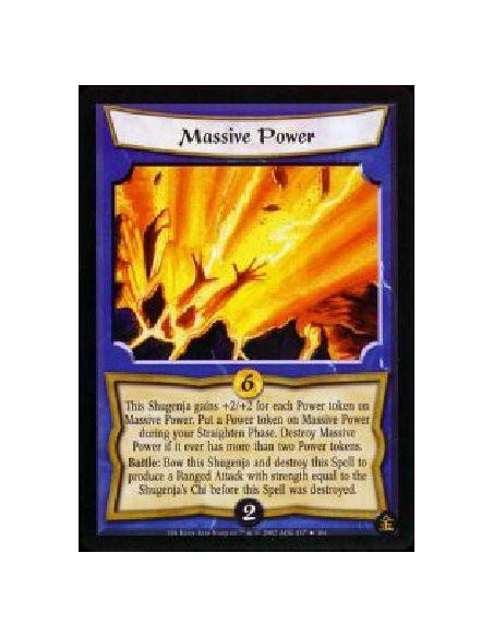 Massive Power FOIL  - This Shugenja gains +2/+2 for eachPower token on Massive Power. Put a Power token on Massive Power during 
