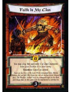 Faith in my Clan  - Reaction: Cancel an action. Play this card only if a Clan Champion from your Faction is in your army in the
