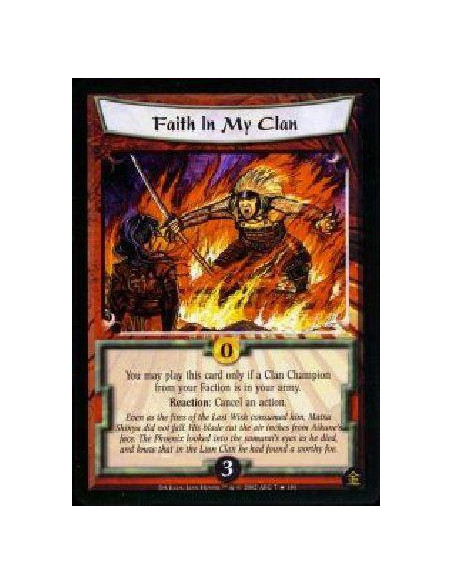 Faith in my Clan  - Reaction: Cancel an action. Play this card only if a Clan Champion from your Faction is in your army in the 
