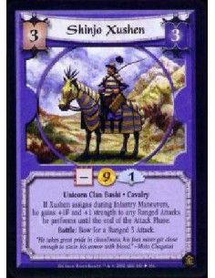 Shinjo Xushen  - Unicorn Clan Bushi * Cavalry If Xushen assigns during Infantry Maneuvers, he gains +1F and +1 strength to any R