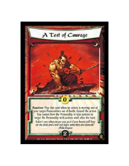 A Test of Courage (Español)  - Reaction: Play when an action is moving one or more of your Personalities out of a battle. Target
