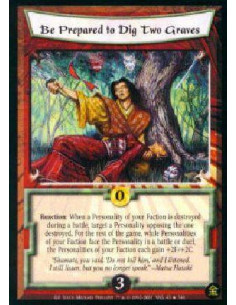 Be Prepared to Dig Two Graves (Spanihs)  - Reaction: When a Personality from your Faction is destroyed while in an battle, targe