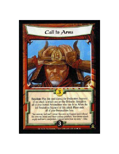 Call to Arms  - Reaction: Play during the Declaration Segment of an attack when you are the Defender. Straighten all of your bow