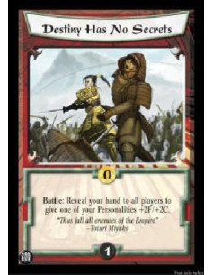 Destiny has No Secrets  - Battle: Reveal your hand to all players to give one of your Personalities +2F/+2C.