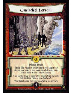 Encircled Terrain  - Delayed Terrain Battle: The Attacker and Defender each target one of their own units in this battle. You de
