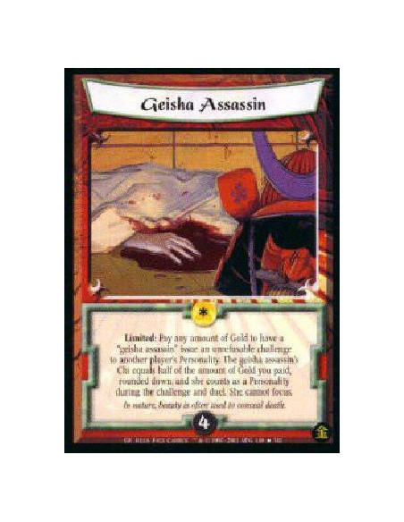 Geisha Assassin  - Limited: Target another player's Personality. Create a Geisha Personality card under your control with a Chi 