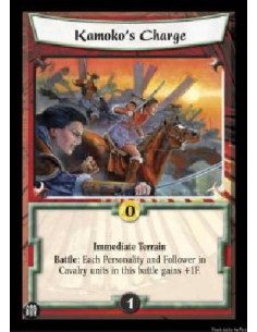 Kamoko's Charge  - Immediate Terrain Battle: Each Personality and Follower in Cavalry units in this battle gains +1F.