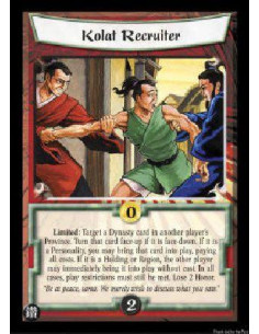 Kolat Recruiter FOIL  - Limited: Target a Dynasty card in another player's Province. Turn that card face-up if it is face-down. 