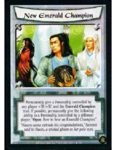 New Emerald Champion FOIL - Permanently give a Personality controlled by any player +3F/+3C and the Emerald Champion trait. If