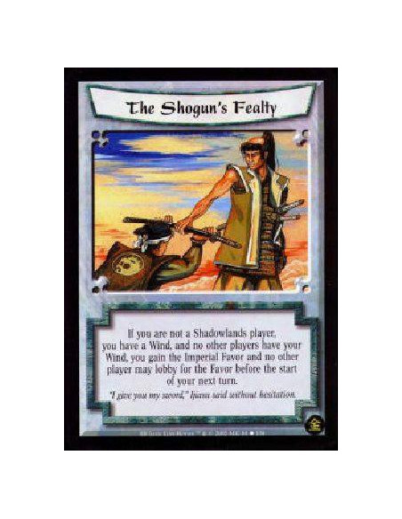 The Shogun's Fealty  - If you are not a Shadowlands player, you have a Wind, and no other players have your Wind, you gain the I